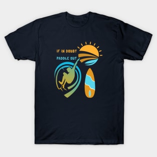 Surfing is not something you retire from. T-Shirt